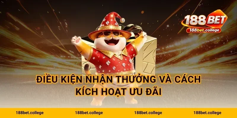 Điều kiện nhận thưởng và cách kích hoạt ưu đãi