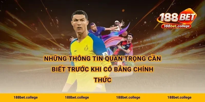 Những thông tin quan trọng cần biết trước khi có bảng chính thức