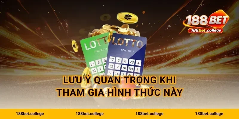 Lưu ý quan trọng khi tham gia hình thức này