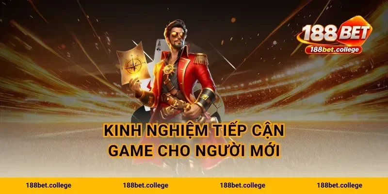 Kinh nghiệm tiếp cận game cho người mới