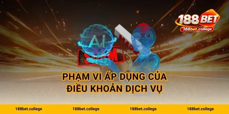 Phạm vi áp dụng của Điều khoản dịch vụ