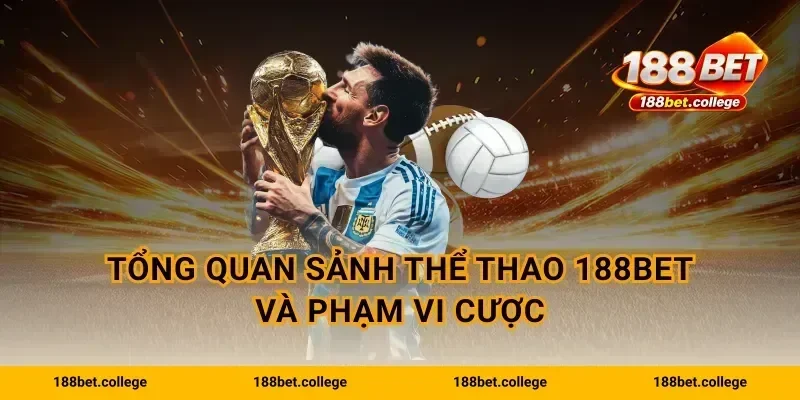 Tổng quan sảnh Thể Thao 188bet và phạm vi cược