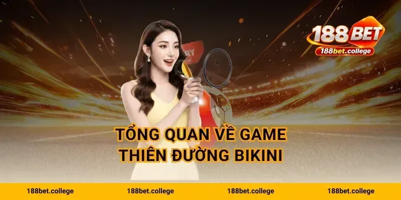 Tổng quan về game Thiên Đường Bikini