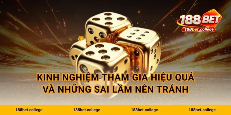 Kinh nghiệm tham gia hiệu quả và những sai lầm nên tránh